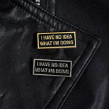 I have no idea Enamel Magnetic Badge Brooch Pin