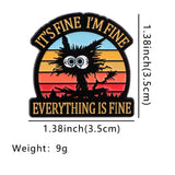 It's Fine Everything is Fine Pin