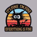 It's Fine Everything is Fine Pin
