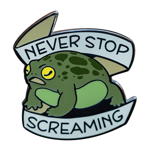 Never Stop Screaming Toad Pin