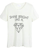 Shine Bright Like A Diamond Letter Printed Tees