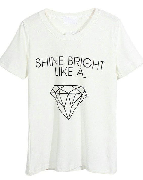 Shine Bright Like A Diamond Letter Printed Tees