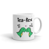 Tea-Rex Hug Me I'm Trying Ceramic Mug