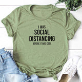 I Was Social Distancing Before It Was Cool T shirt