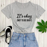 It's okay not to be okay awareness shirt