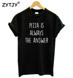 Pizza is Always the Answer Tee