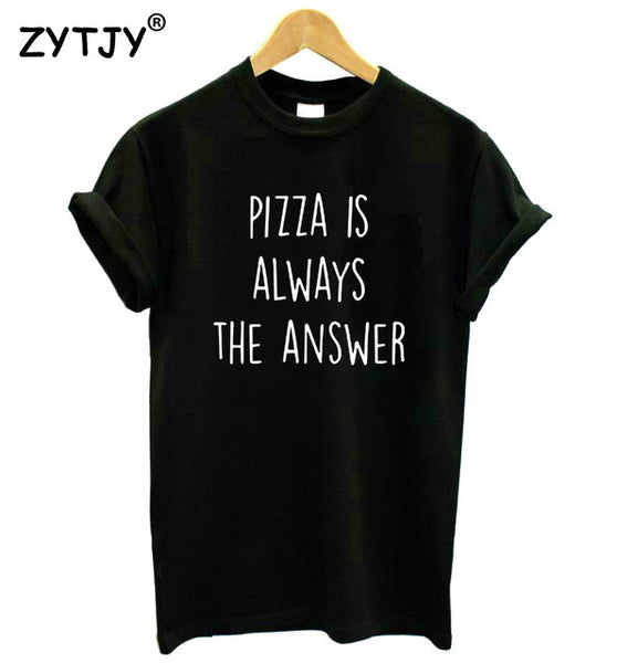 Pizza is Always the Answer Tee