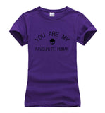 Women YOU ARE MY FAVORITE HUMAN Tees