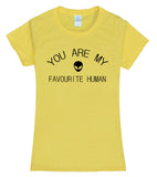 Women YOU ARE MY FAVORITE HUMAN Tees