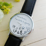 Whatever I Am Late Anyway Women Leather Watch