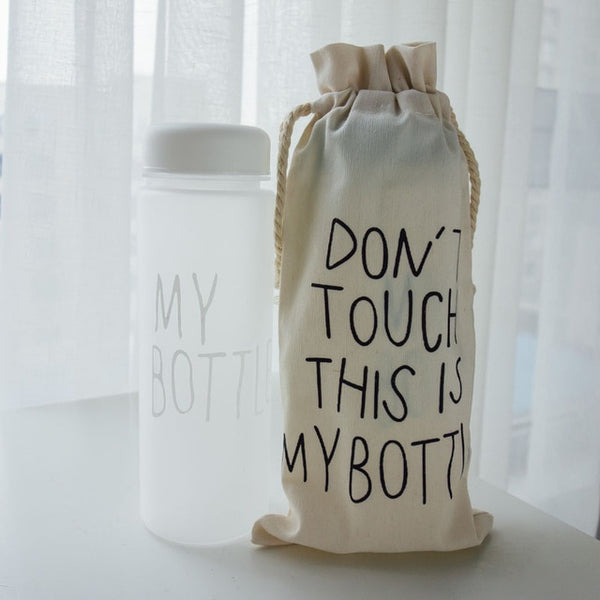DON'T TOUCH THIS IS MY BOTTLE - HEAT RESISTANT