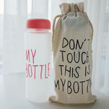 DON'T TOUCH THIS IS MY BOTTLE - HEAT RESISTANT
