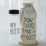 DON'T TOUCH THIS IS MY BOTTLE - HEAT RESISTANT