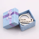 Drive Safe I Need You Here With Me Engraved Keychain