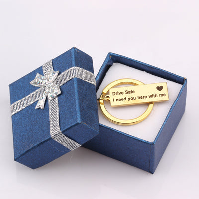 Drive Safe I Need You Here With Me Engraved Keychain